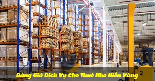 Bảng Giá Dịch Vụ Cho Thuê Kho Kiến Vàng