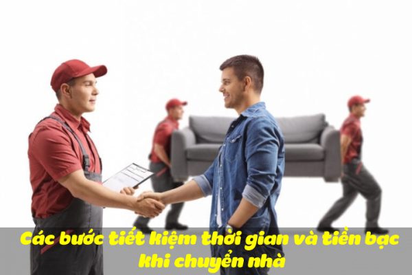 Các bước tiết kiệm thời gian và tiền bạc khi chuyển nhà