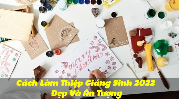 Cách Làm Thiệp Giáng Sinh 2022
