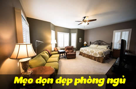 Mẹo dọn dẹp phòng ngủ