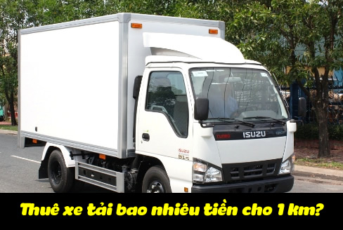 Thuê xe tải bao nhiêu tiền cho 1 km