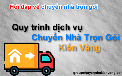 Hỏi đáp chuyển nhà trọn gói Kiến Vàng