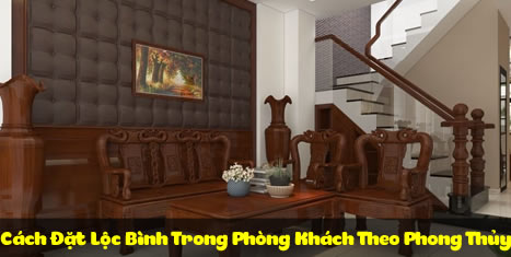 Cách Đặt Lộc Bình Trong Phòng Khách Theo Phong Thủy
