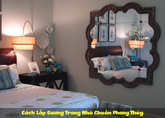 Cách Lắp Gương Trong Nhà Chuẩn Phong Thủy
