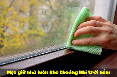 Mẹo giữ nhà luôn khô thoáng khi trời nồm