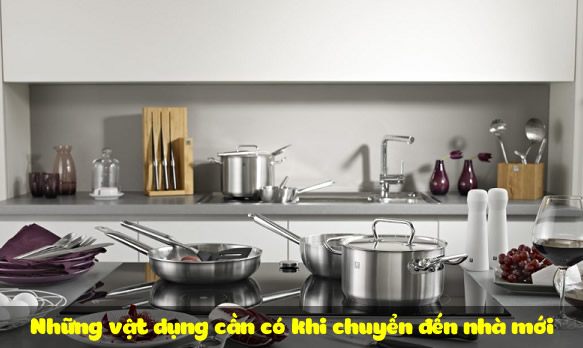 Những vật dụng cần có khi chuyển đến nhà mới
