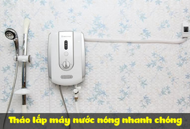 Tháo lắp máy nước nóng nhanh chóng