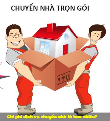 Chi phí dịch vụ chuyển nhà là bao nhiêu