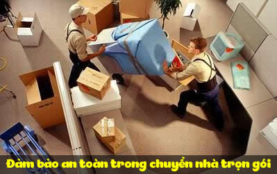 Đảm bảo an toàn trong chuyển nhà trọn gói