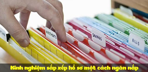 Kinh nghiệm sắp xếp hồ sơ một cách ngăn nắp