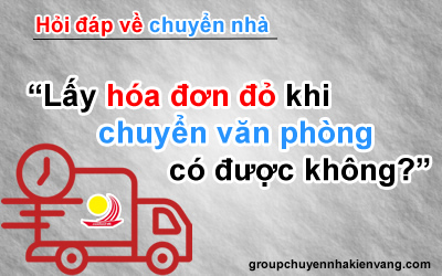 Lấy hóa đơn đỏ khi chuyển văn phòng có được không