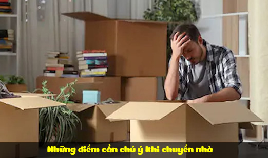 Những điểm cần chú ý khi chuyển nhà