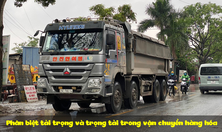 Phân biệt tải trọng và trọng tải trong vận chuyển hàng hóa