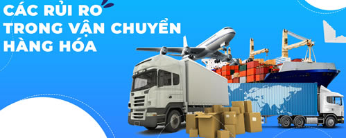 Rủi ro trong quá trình vận chuyển hàng hóa