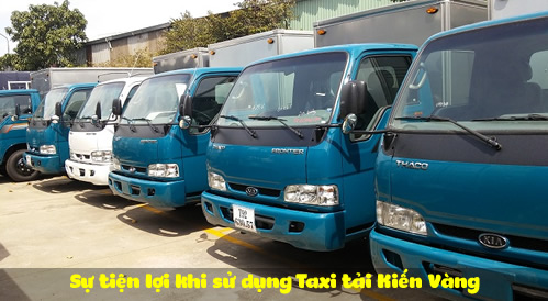 Sự tiện lợi khi sử dụng Taxi tải Kiến Vàng